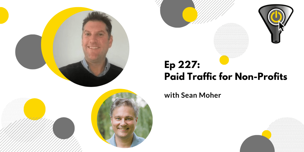 Paid Traffic for Non-Profits, with Sean Moher