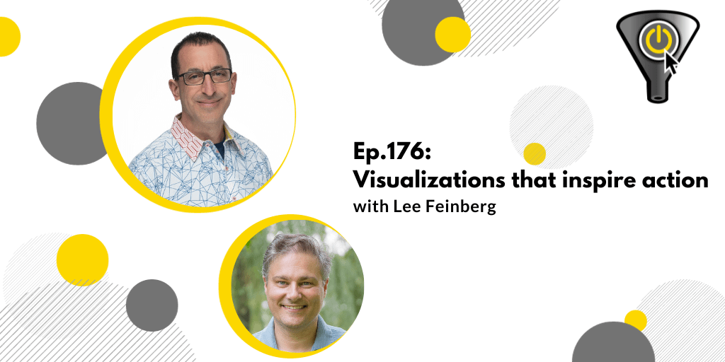 Visualizations that inspire action, with Lee Feinberg